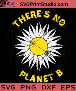 There's No Planet B SVG, Planet B SVG, Camping SVG EPS DXF PNG Cricut File Instant Download