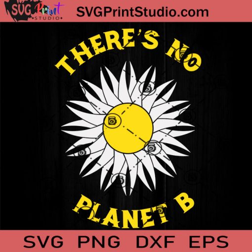 There's No Planet B SVG, Planet B SVG, Camping SVG EPS DXF PNG Cricut File Instant Download