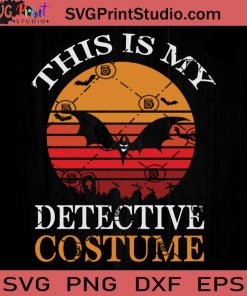 This Is My Detective Costume SVG, Bats SVG, Happy Halloween SVG EPS DXF PNG Cricut File Instant Download