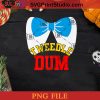 Tweedle Dee Dum Funny Matching Halloween Costume PNG, Tweedle Dee Dum PNG, Happy Halloween PNG Instant Download