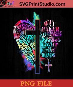Way Maker Miracle Worker Promise Keeper Light In The Darkness PNG, Jesus Cross PNG, In The Darkness PNG Instant Download