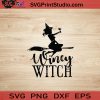 Winey Witch SVG, Witch SVG, Happy Halloween SVG EPS DXF PNG Cricut File Instant Download