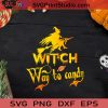 Witch Way To Candy Halloween SVG, Witch SVG, Happy Halloween SVG EPS DXF PNG Cricut File Instant Download