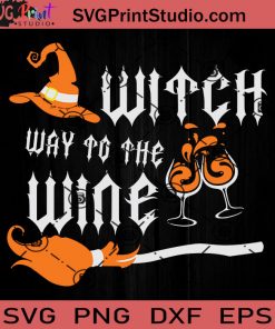 Witch Way to Wine Halloween SVG, Witch SVG, Happy Halloween SVG EPS DXF PNG Cricut File Instant Download