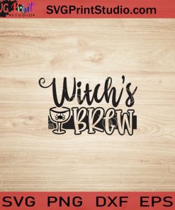 Witch's Brew SVG, Witch SVG, Happy Halloween SVG EPS DXF PNG Cricut File Instant Download