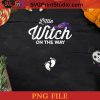 Womens Halloween Pregnancy Mom To Be Little Witch On The Way PNG, Little Witch PNG, Happy Halloween PNG Instant Download