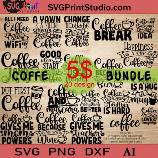 Coffee SVG Bundle, Funny Coffee SVG, Starbucks SVG, Coffee Lovers SVG EPS DXF AI Cricut File Instant Download