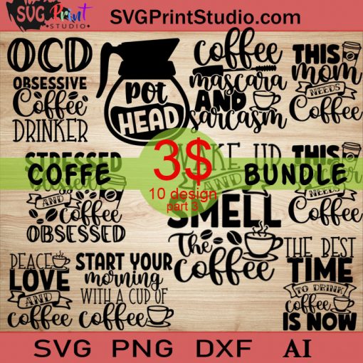 Coffee SVG Bundle, Funny Coffee SVG, Coffee Lovers SVG EPS DXF AI Cricut File Instant Download