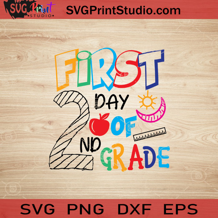 First Day Of 2nd Grade Svg Back To School Svg School Svg Eps Dxf Png
