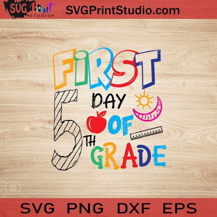first-day-of-5th-grade-svg-back-to-school-svg-school-svg-eps-dxf-png