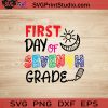 First Day Of Seventh Grade SVG, Back To School SVG, School SVG EPS DXF PNG Cricut File Instant Download