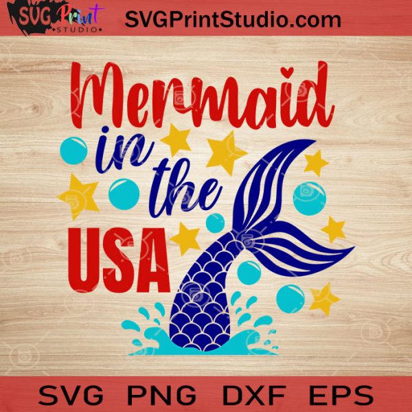 Download Mermaid In The USA SVG, 4th of July SVG, America SVG EPS ...
