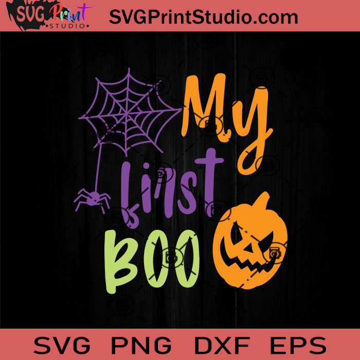 My First Boo SVG, First Boo SVG, Happy Halloween SVG EPS DXF PNG Cricut