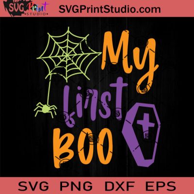 My First Boo SVG, First Boo SVG, Happy Halloween SVG EPS DXF PNG Cricut