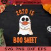 2020 Is Boo Sheet Ghost Fun Halloween SVG, 2020 Is Boo Sheet SVG, Boo Ghost SVG, Boo Sheet SVG