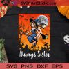 Always Sister Witch SVG, Witch SVG, Happy Halloween SVG EPS DXF PNG Cricut File Instant Download