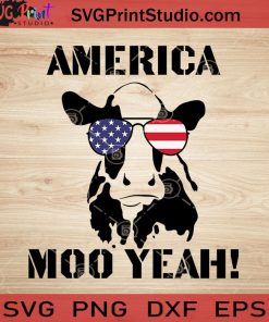 America Moo Yeah 4th of July SVG PNG EPS DXF Silhouette Cut Files