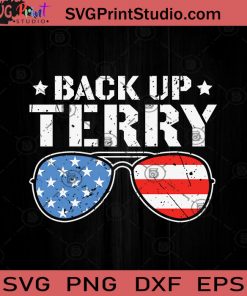 Back Up Terry Patriotic US Flag Sunglasses SVG PNG EPS DXF Silhouette Cut Files