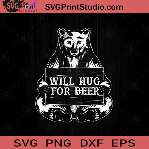 Bear Hug For Beer Vintage SVG, Bear Hug For Beer SVG, Beer Lover SVG, Drinking Beer SVG