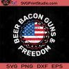 Beer Bacon Guns And Freedom SVG PNG EPS DXF Silhouette Cut Files