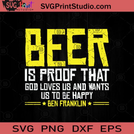 Beer Is Proof That God SVG, Beer Drinking SVG, Beer Lover SVG, Drinking Beer SVG