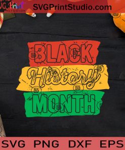 Black History Month SVG, Black Lives Matter SVG, Black Pride SVG EPS DXF PNG Cricut File Instant Download