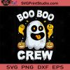 Boo Boo Crew Halloween SVG, Boo SVG, Happy Halloween SVG EPS DXF PNG Cricut File Instant Download