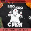Boo Boo Crew Fun Nurse Halloween SVG, Boo Boo Crew Cute SVG, Boo Ghost SVG, Nurse Costume SVG