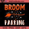 Broom Parking Halloween SVG, Broom Parking SVG, Happy Halloween SVG EPS DXF PNG Cricut File Instant Download