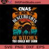 Cnas We Are The Descendants Of Witches Halloween SVG, Halloween Horror SVG, Halloween SVG EPS DXF PNG Cricut File Instant Download