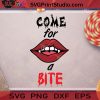 Come For A Bite Lips Fang Vampire SVG, Vampire Halloween SVG, Vampire SVG, Funny Halloween Vampire SVG