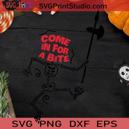 Come In For A Bite Skeleton Halloween SVG, Hallowen Skeleton SVG, Come In For A Bite Skeleton SVG
