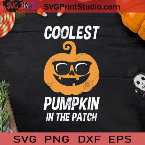 Coolest Pumpkin Halloween Patch SVG, The Pumpkin Patch SVG, Coolest Pumpkin SVG