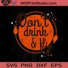 Don't Drink And Fly Halloween SVG, Halloween Horror SVG, Halloween SVG EPS DXF PNG Cricut File Instant Download