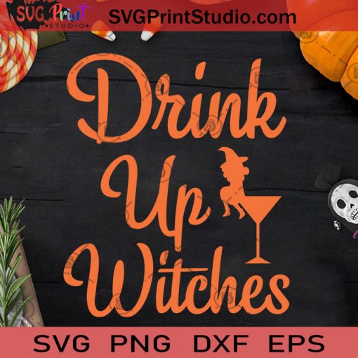 Drink Up Witches Halloween Funny SVG, Drink Up Witches Halloween SVG, Witches Halloween SVG