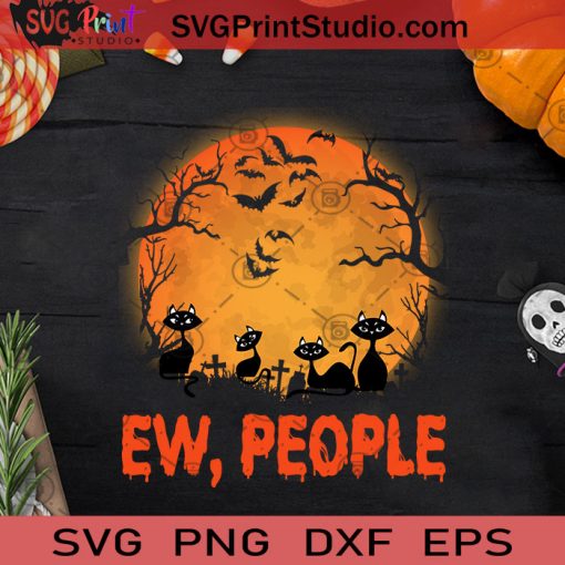 Ew People Halloween SVG, Halloween Horror SVG, Happy Halloween SVG EPS DXF PNG Cricut File Instant Download