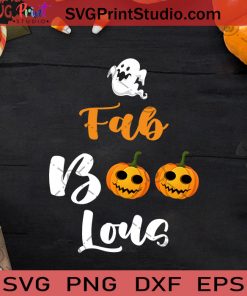 Fab Boo Lous Halloween SVG, Boos SVG, Happy Halloween SVG EPS DXF PNG Cricut File Instant Download
