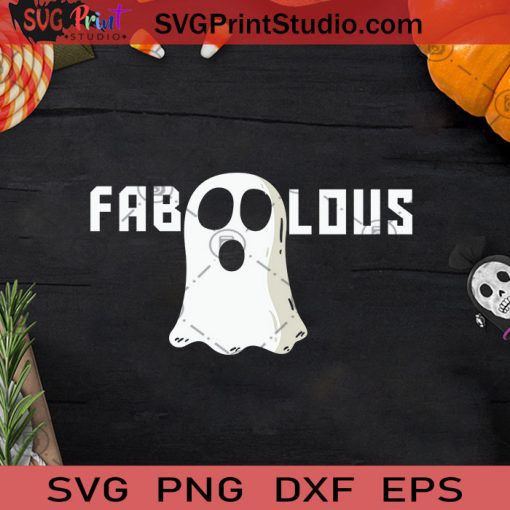 Faboolous Funny Ghost Halloween SVG, Boo Halloween SVG, Boo Ghost SVG, Boo SVG