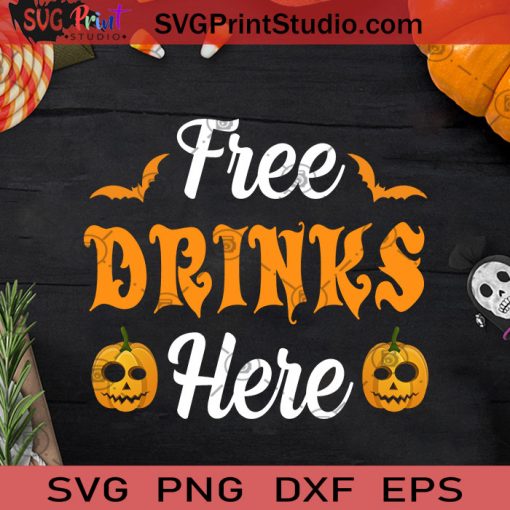 Free Drinks Here Halloween SVG, Halloween Horror SVG, Happy Halloween SVG EPS DXF PNG Cricut File Instant Download