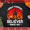 Great Pumpkin Believer Since 1966 SVG, Halloween Pumpkin SVG, Happy Halloween SVG EPS DXF PNG Cricut File Instant Download