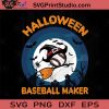 Halloween Baseball Maker SVG, Witch Baseball Maker SVG, Happy Halloween SVG EPS DXF PNG Cricut File Instant Download