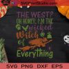 The West Wicked Witch Everything Halloween SVG PNG EPS DXF Silhouette Cut Files