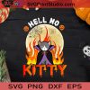 Hell No Kitty Halloween SVG, Halloween Horror SVG, Happy Halloween SVG EPS DXF PNG Cricut File Instant Download