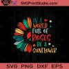 In A World Full Of Roses Be A Sunflower SVG, Sunflower Hippie SVG, Hippie SVG EPS DXF PNG Cricut File Instant Download
