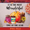 It Is The Most Wonderful Time Of The Year PNG, Fall PNG Instant Download