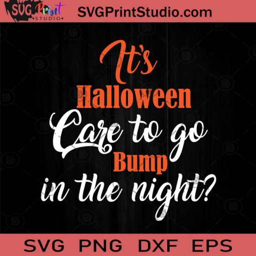 Its Halloween Care To Go SVG, Halloween Horror SVG, Happy Halloween SVG EPS DXF PNG Cricut File Instant Download