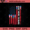 Just Here To Bang Fireworks SVG PNG EPS DXF Silhouette Cut Files