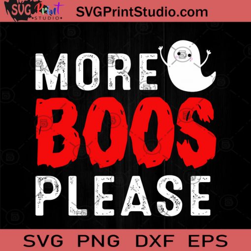 More Boos Please Halloween SVG, Boos SVG, Happy Halloween SVG EPS DXF PNG Cricut File Instant Download