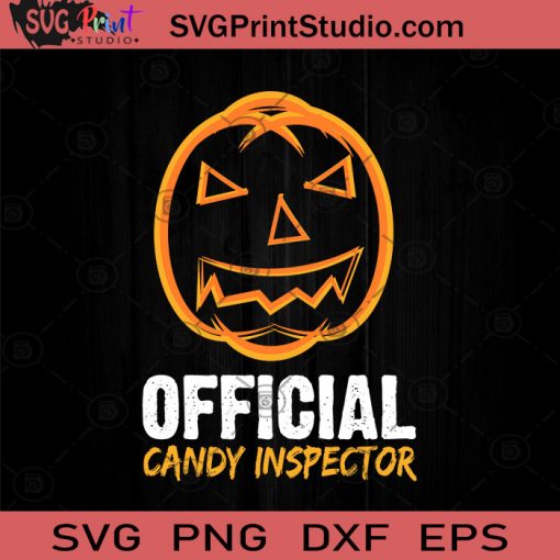 Official Candy Inspector SVG, Halloween Horror SVG, Happy Halloween SVG EPS DXF PNG Cricut File Instant Download