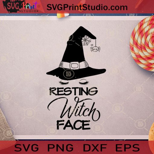 Resting Witch Face Witch Hat Halloween SVG, Resting Witch Face Halloween SVG, Witch Halloween SVG